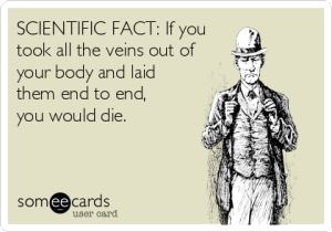 scientific-fact-if-you-took-all-the-veins-out-of-your-body-and-laid-them-end-to-end-you-would-die-01667